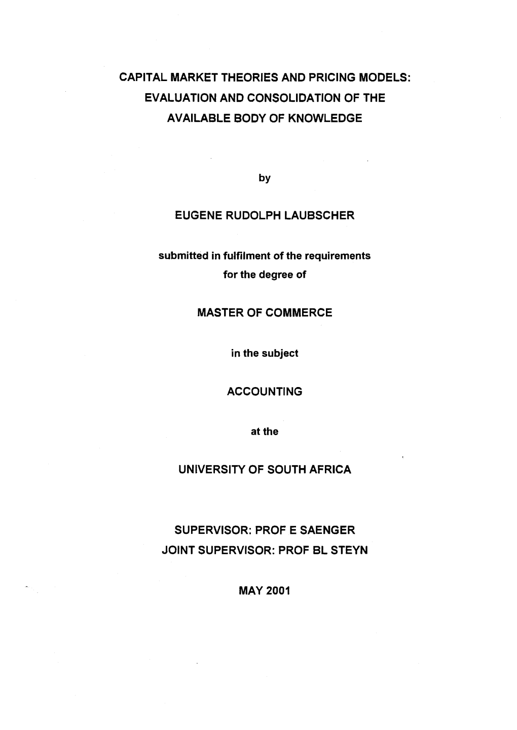 Capital Market Theories and Pricing Models: Evaluation and Consolidation of the Available Body of Knowledge