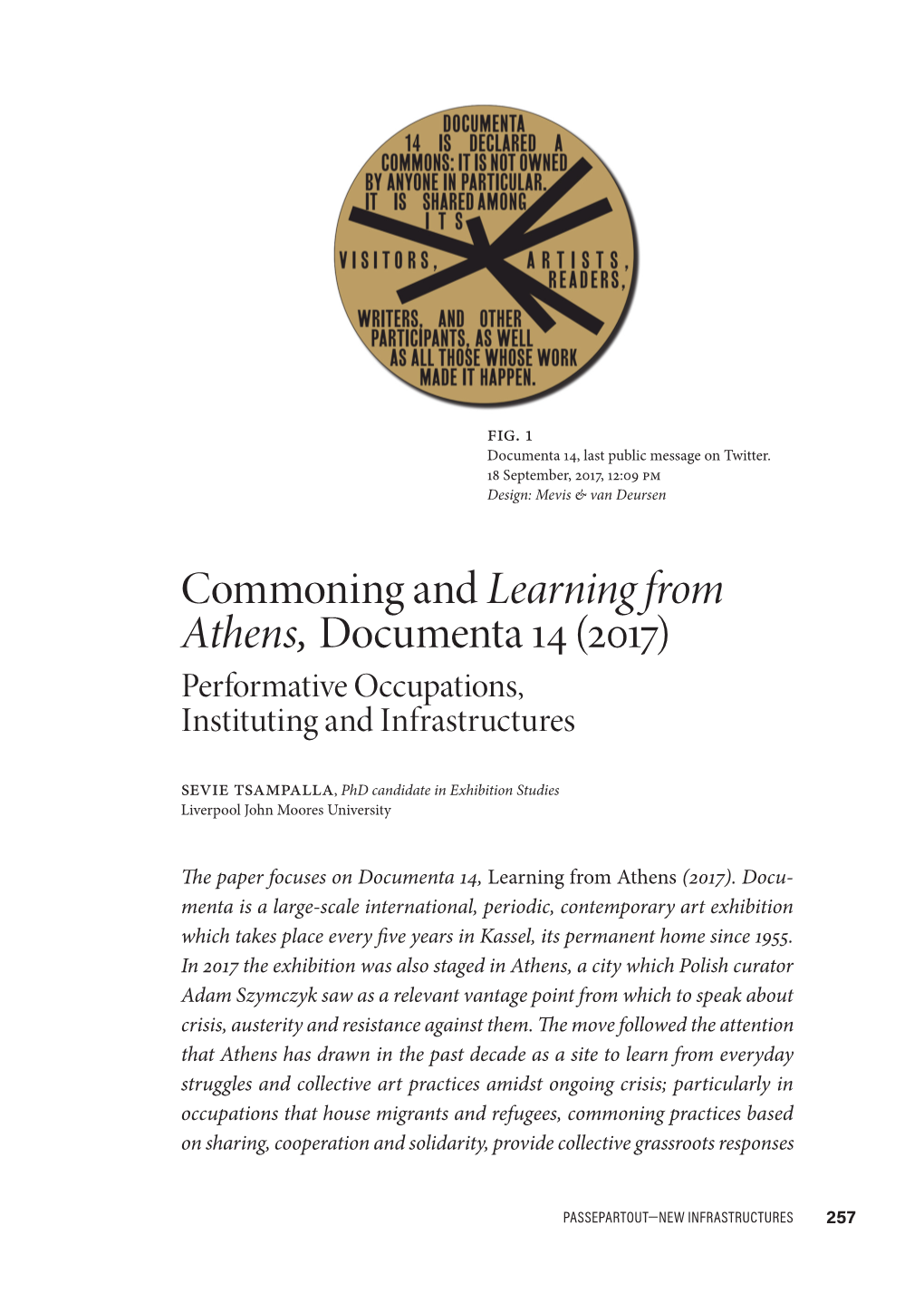 Commoning and Learning from Athens, Documenta 14 (2017) Performative Occupations, Instituting and Infrastructures