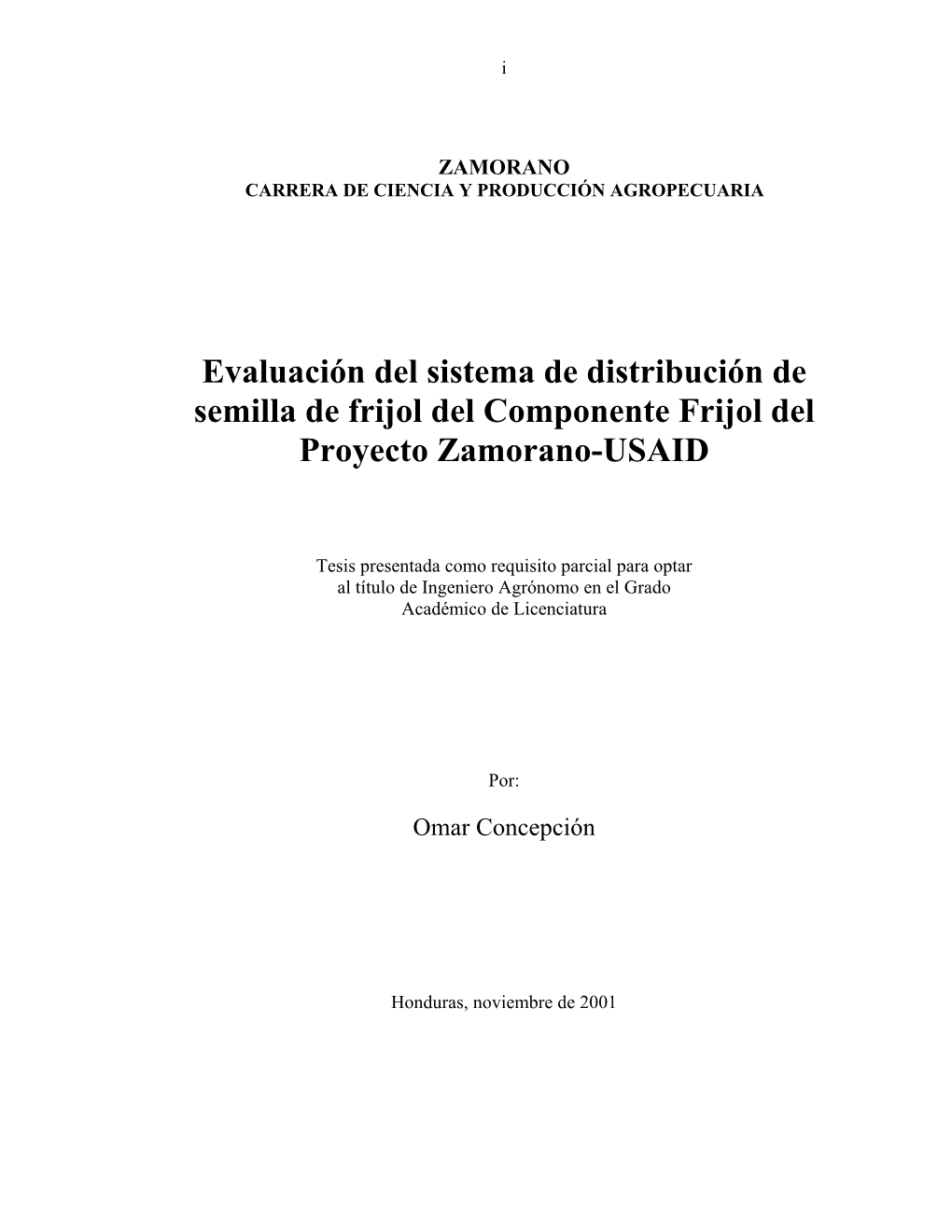 Evaluación Del Sistema De Distribución De Semilla De Frijol Del Componente Frijol Del Proyecto Zamorano-USAID