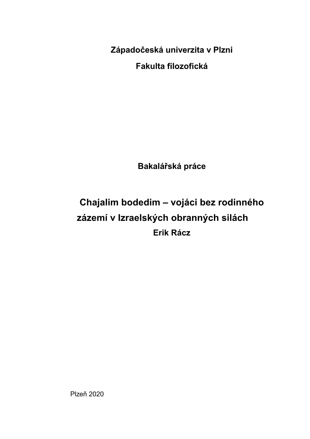 Vojáci Bez Rodinného Zázemí V Izraelských Obranných Silách