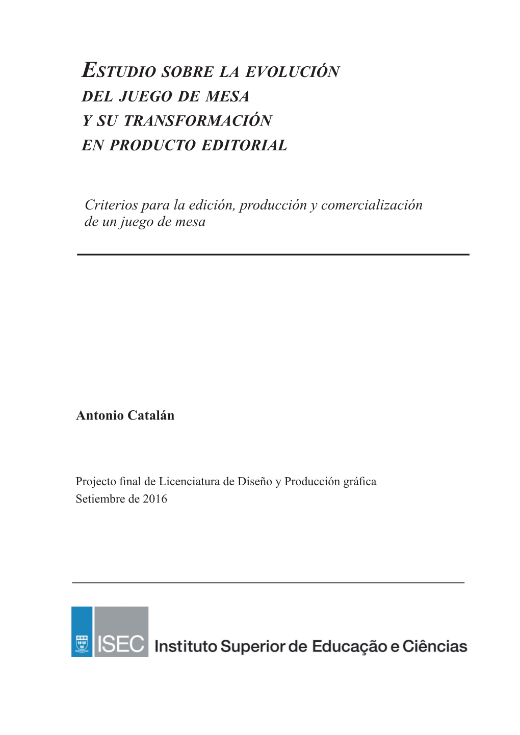 Estudio Sobre La Evolución Del Juego De Mesa Y Su Transformación En Producto Editorial