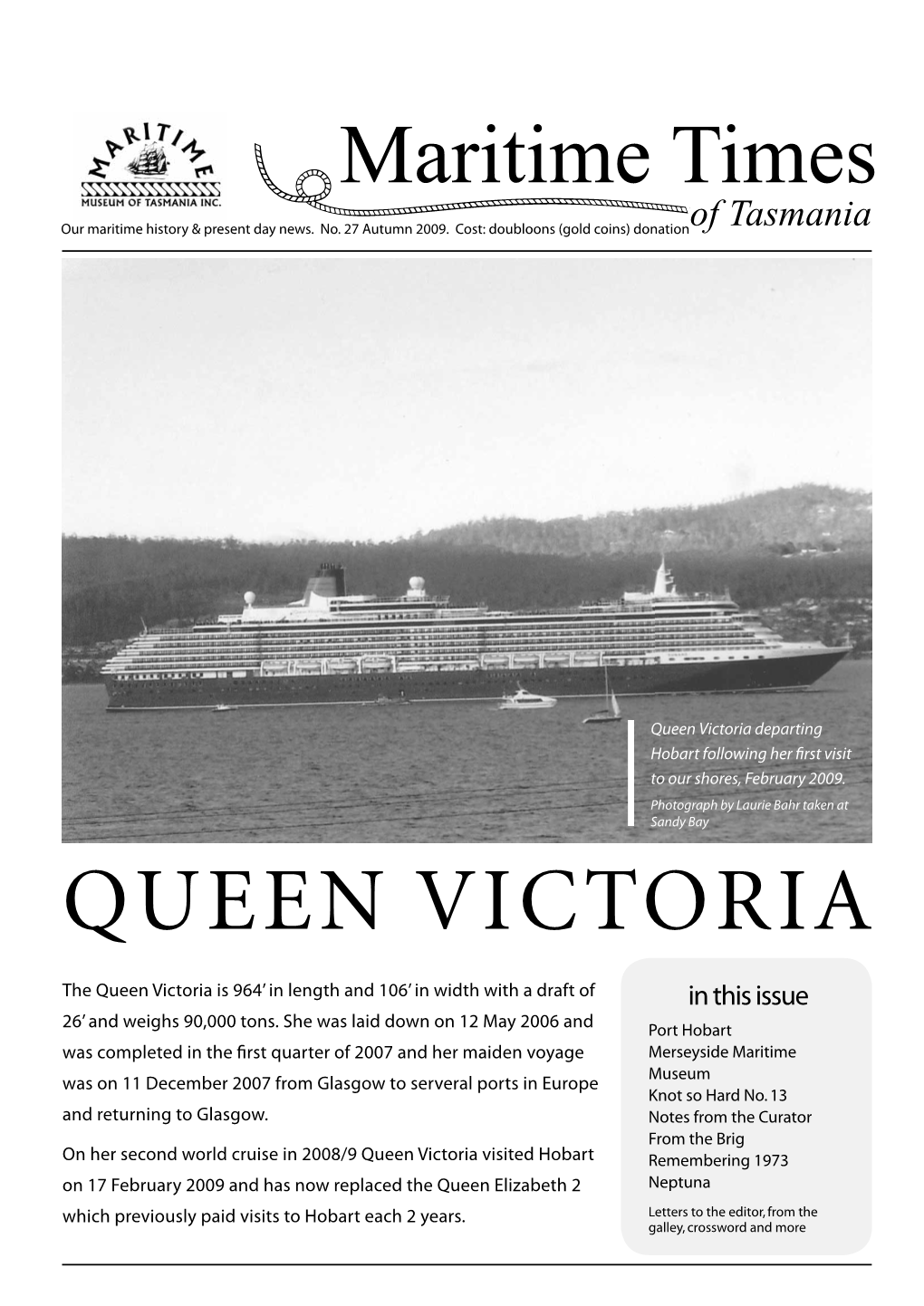 Queen Victoria Departing Hobart Following Her ﬁ Rst Visit to Our Shores, February 2009