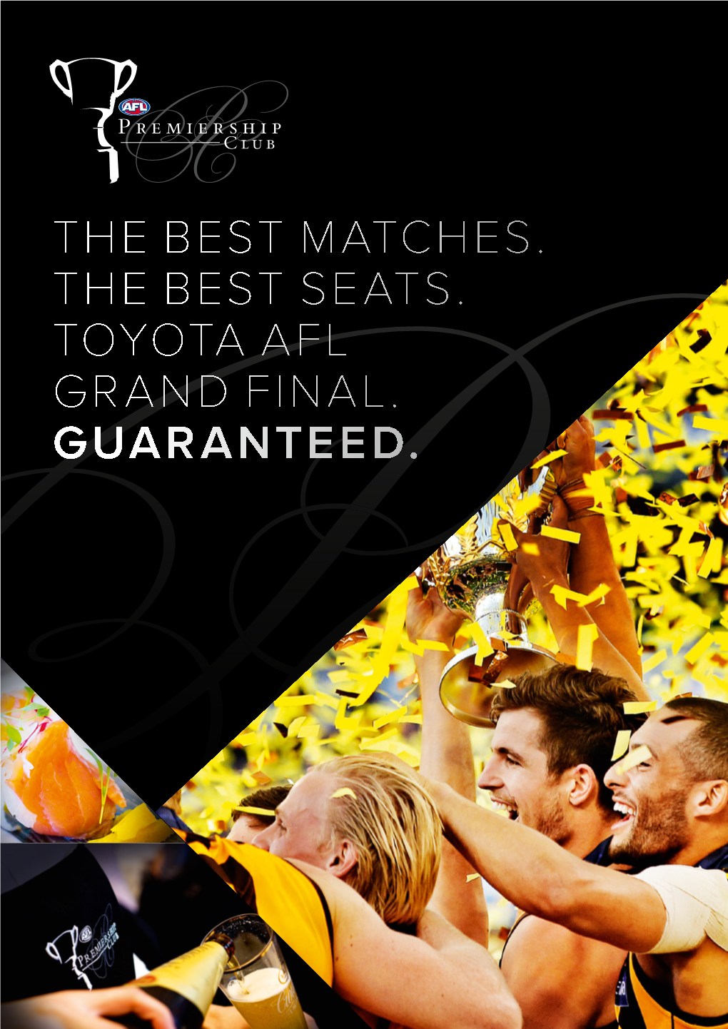 The Best Matches. the Best Seats. Toyota Afl Grand Final