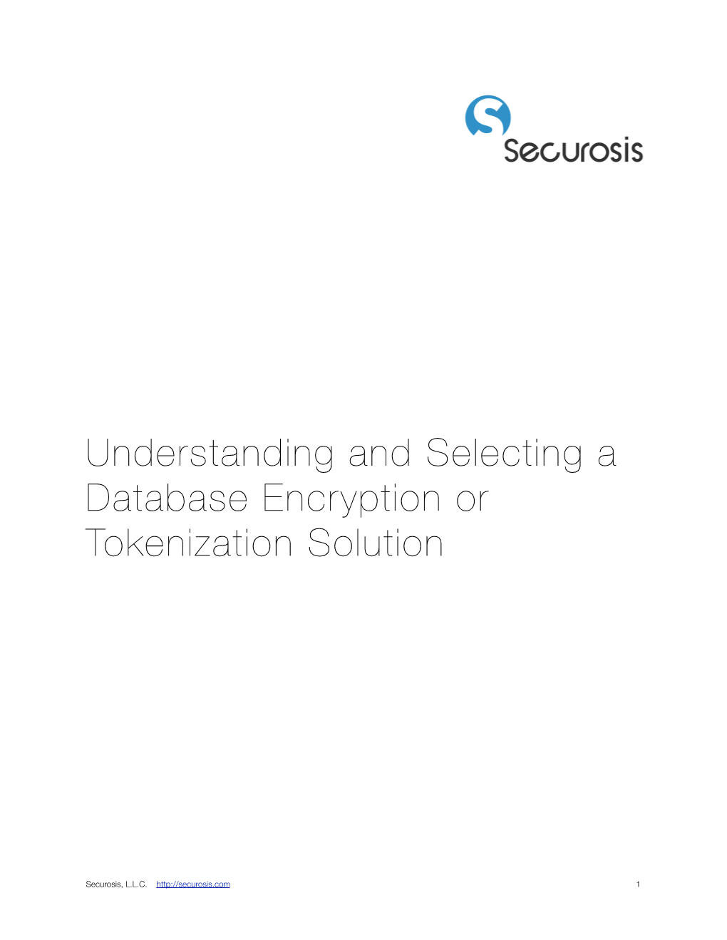 Understanding and Selecting a Database Encryption Or Tokenization Solution