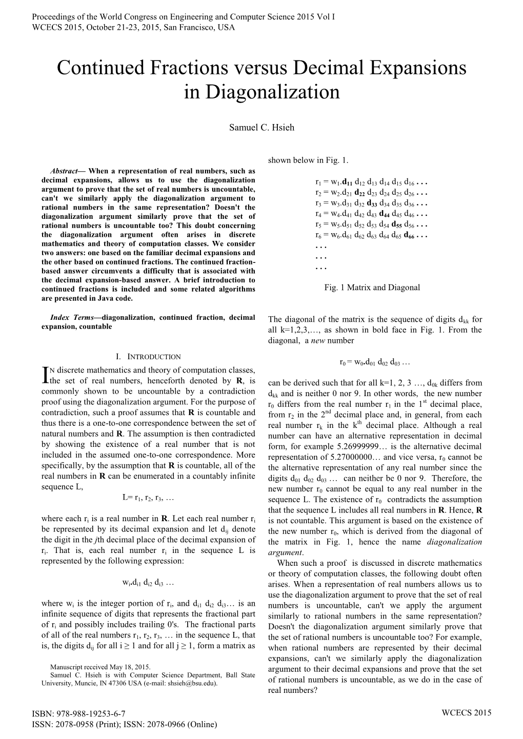 Continued Fractions Versus Decimal Expansions in Diagonalization