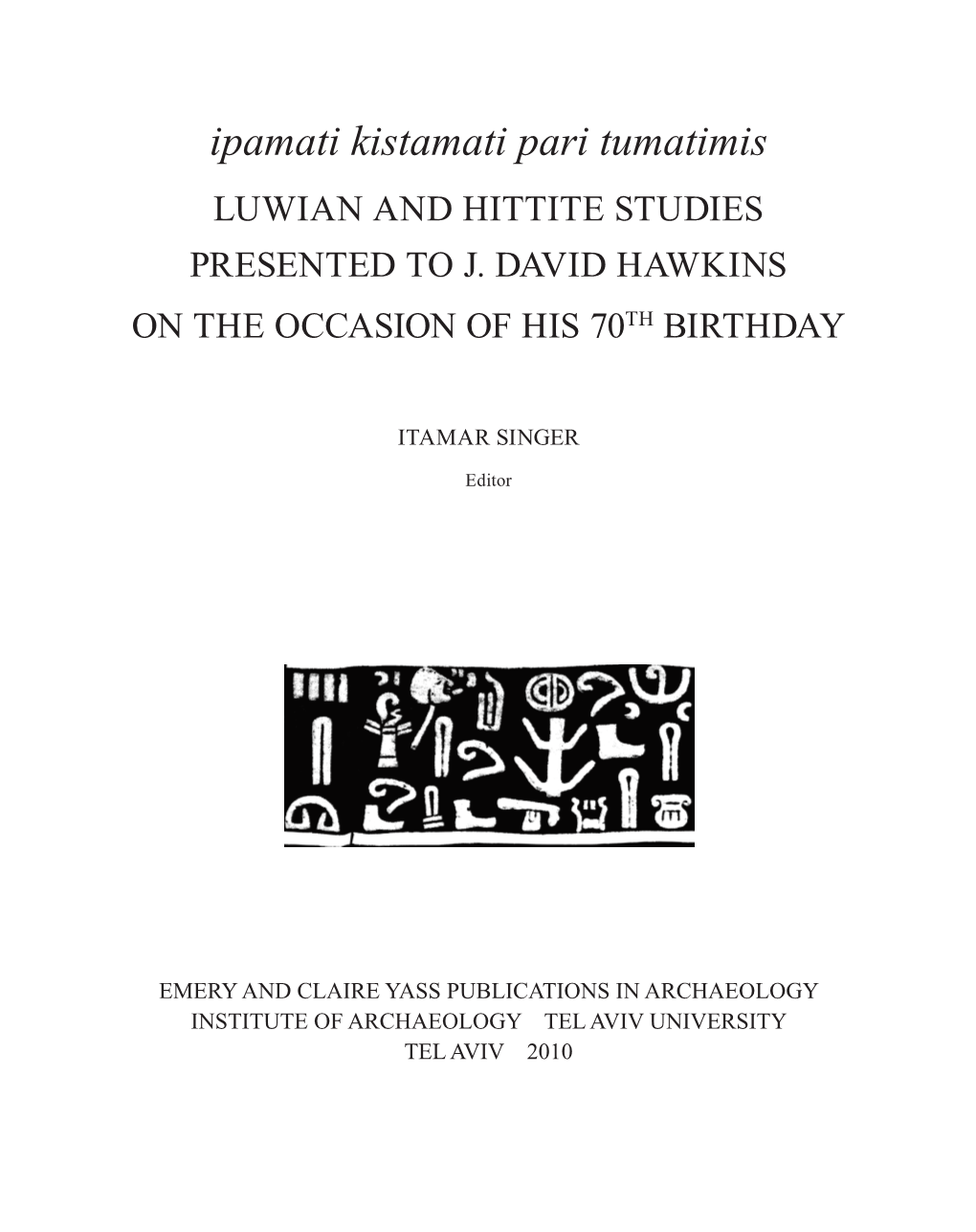 Ipamati Kistamati Pari Tumatimis Luwian and Hittite Studies Presented to J