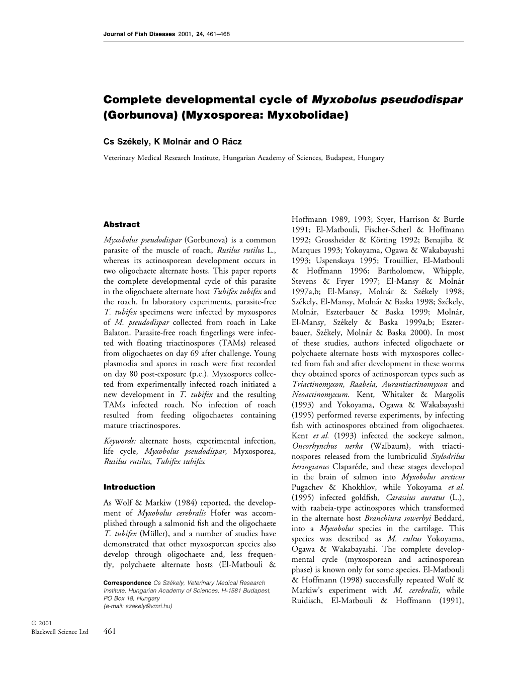 Complete Developmental Cycle of Myxobolus Pseudodispar (Gorbunova) (Myxosporea: Myxobolidae)