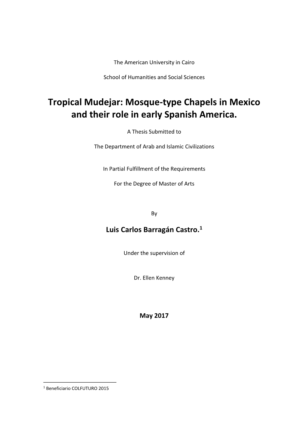 Tropical Mudejar: Mosque-Type Chapels in Mexico and Their Role in Early Spanish America