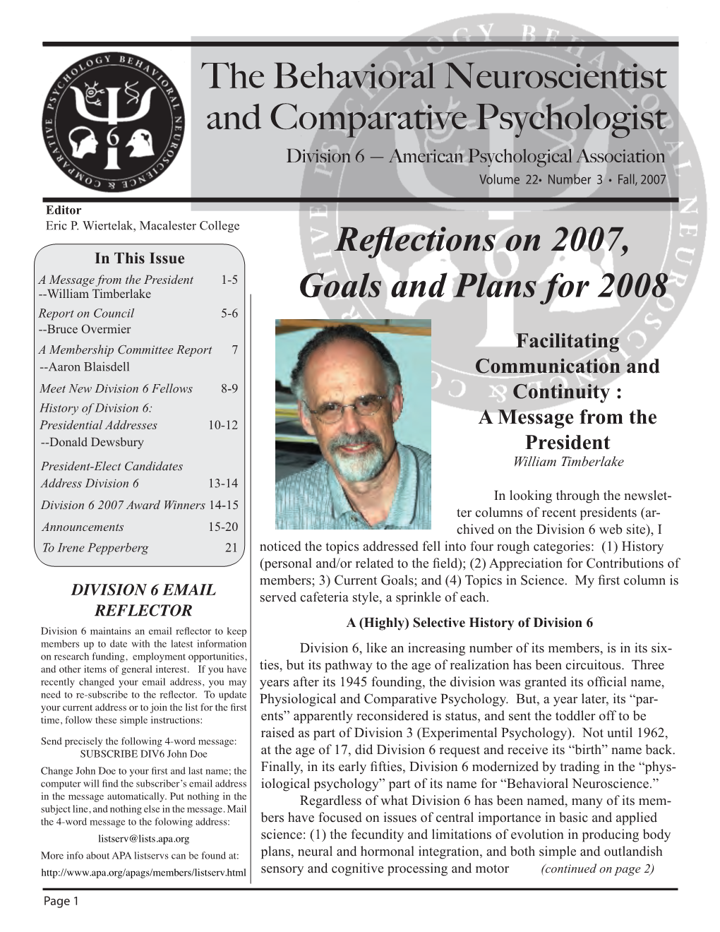 The Behavioral Neuroscientist and Comparative Psychologist Division 6 — American Psychological Association Volume 22• Number 3 • Fall, 2007