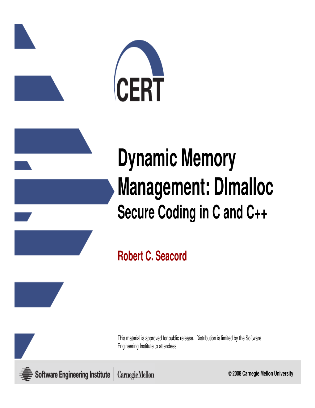 Dynamic Memory Management: Dlmalloc Secure Coding in C and C++