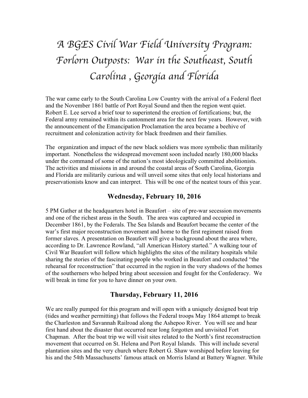 A BGES Civil War Field University Program: Forlorn Outposts: War in the Southeast, South Carolina , Georgia and Florida