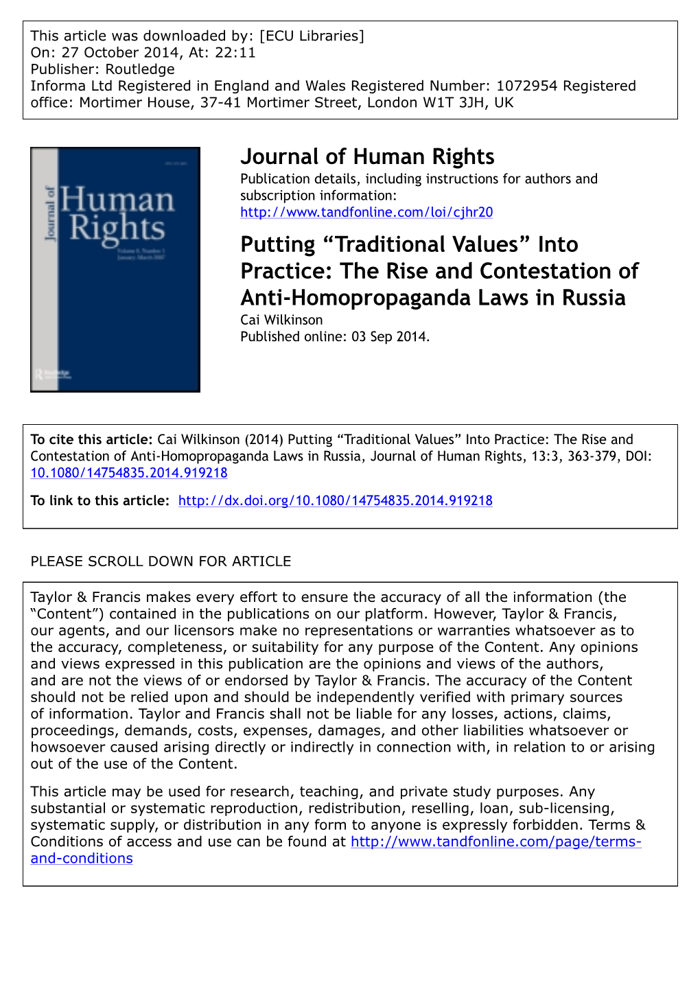 Traditional Values” Into Practice: the Rise and Contestation of Anti-Homopropaganda Laws in Russia Cai Wilkinson Published Online: 03 Sep 2014