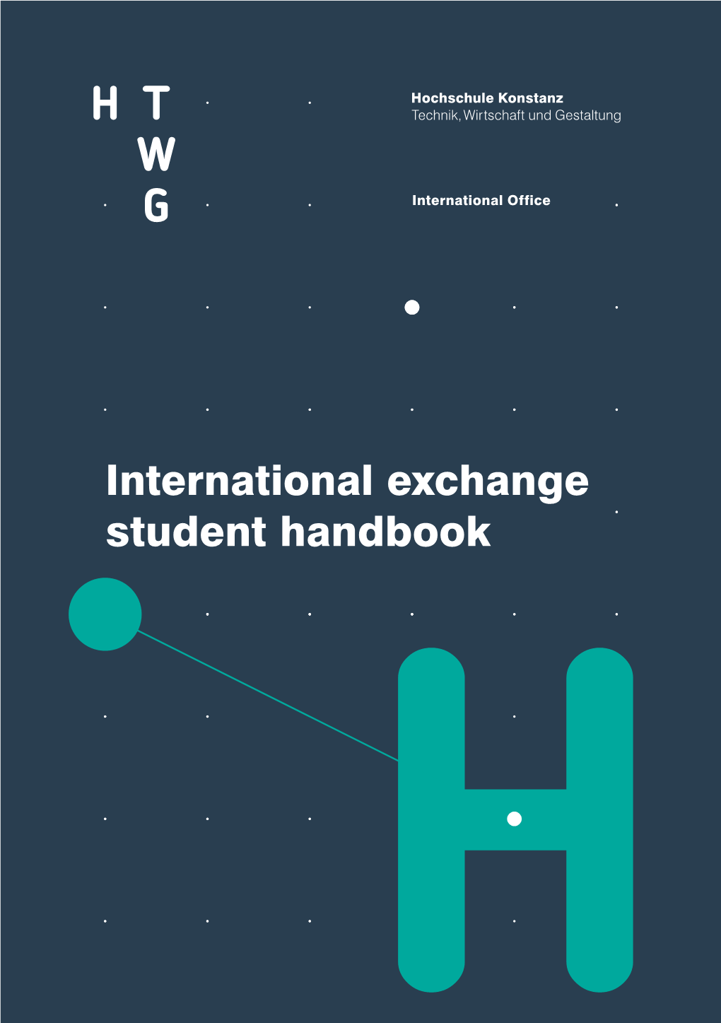 International Exchange Student Handbook How the Corona Pandemic May Welcome to Hochschule Konstanz Affect Your Studies University of Applied Sciences