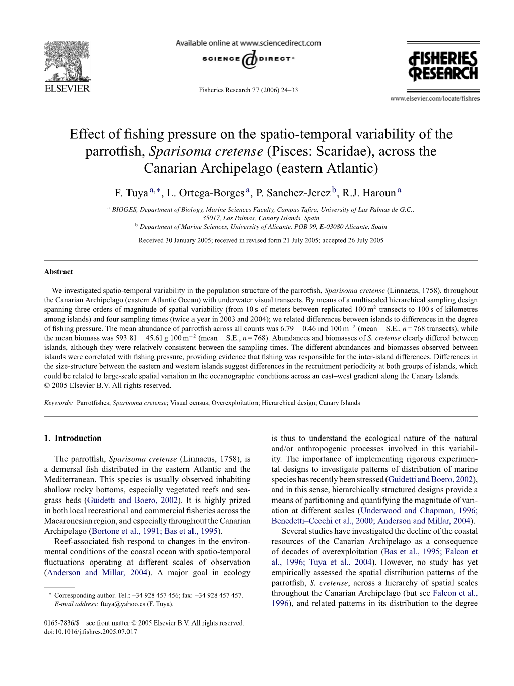 Effect of Fishing Pressure on the Spatio-Temporal Variability of The