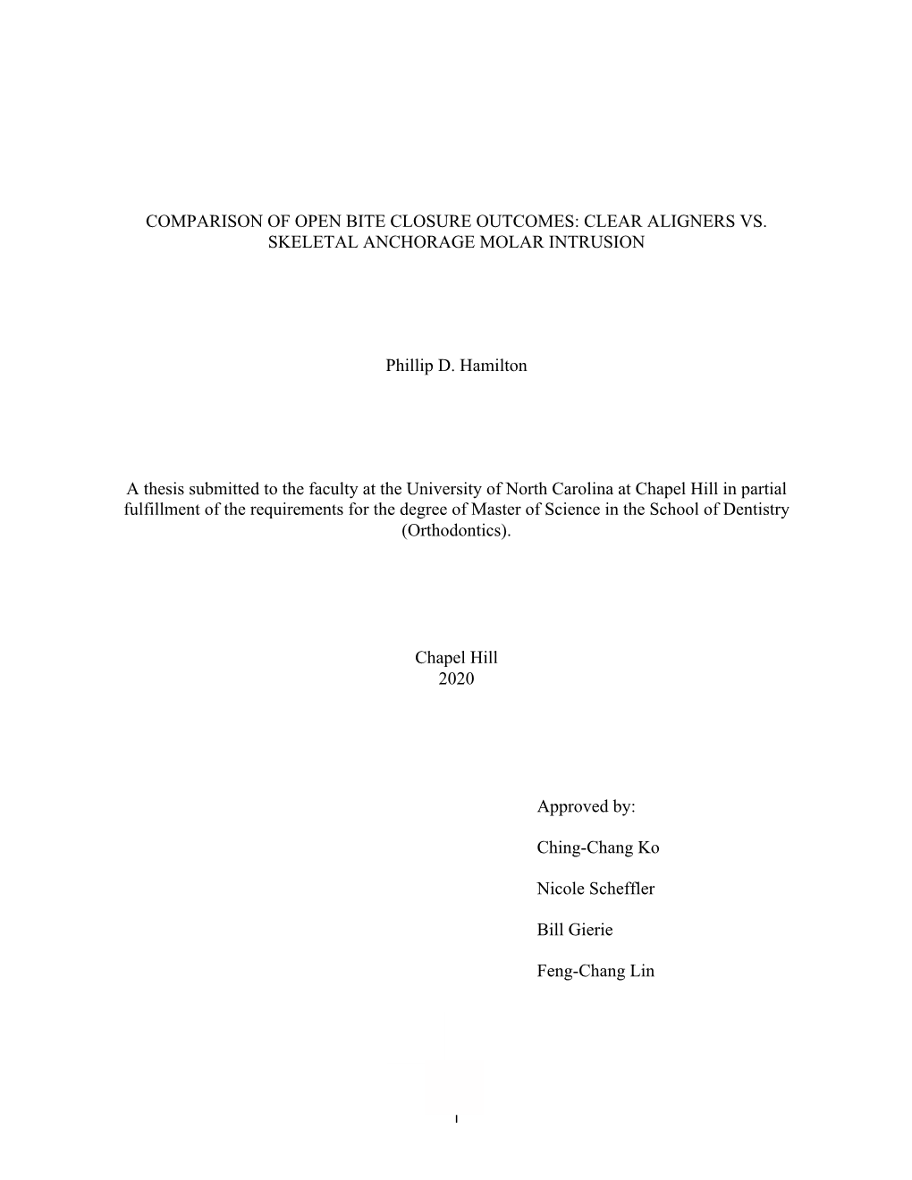 COMPARISON of OPEN BITE CLOSURE OUTCOMES: CLEAR ALIGNERS VS. SKELETAL ANCHORAGE MOLAR INTRUSION Phillip D. Hamilton a Thesis Su