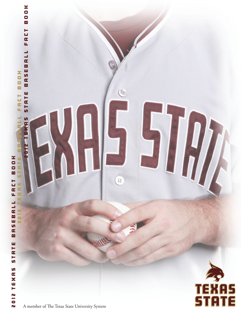 The Texas State University System 2012 Texas State Baseball Fact Book