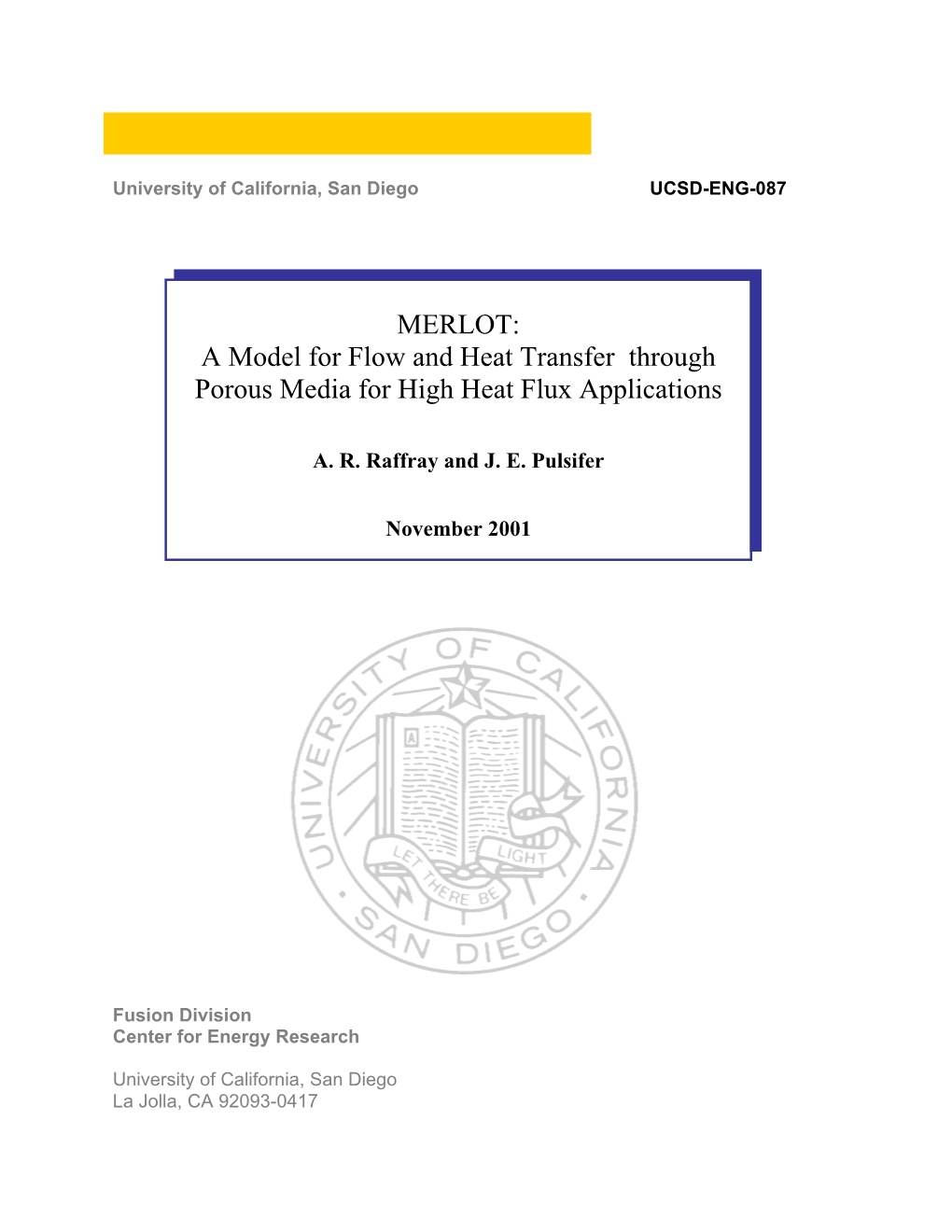 A Model for Flow and Heat Transfer Through Porous Media for High Heat Flux Applications