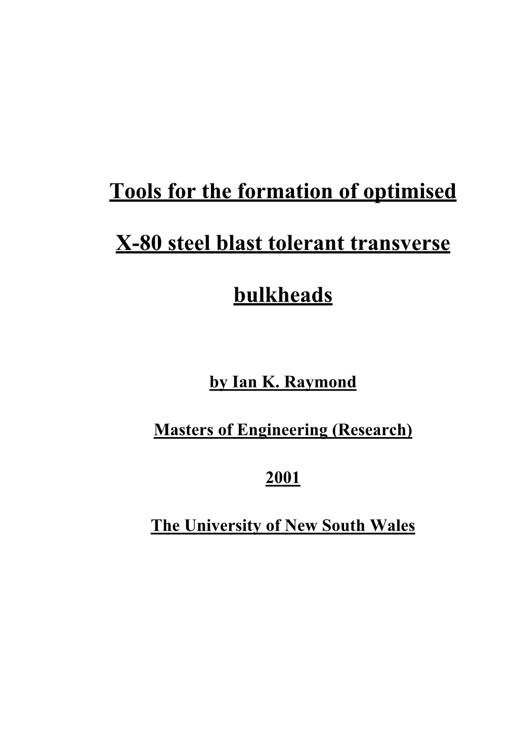 Tools for the Formation of Optimised X-80 Steel Blast Tolerant Transverse Bulkheads