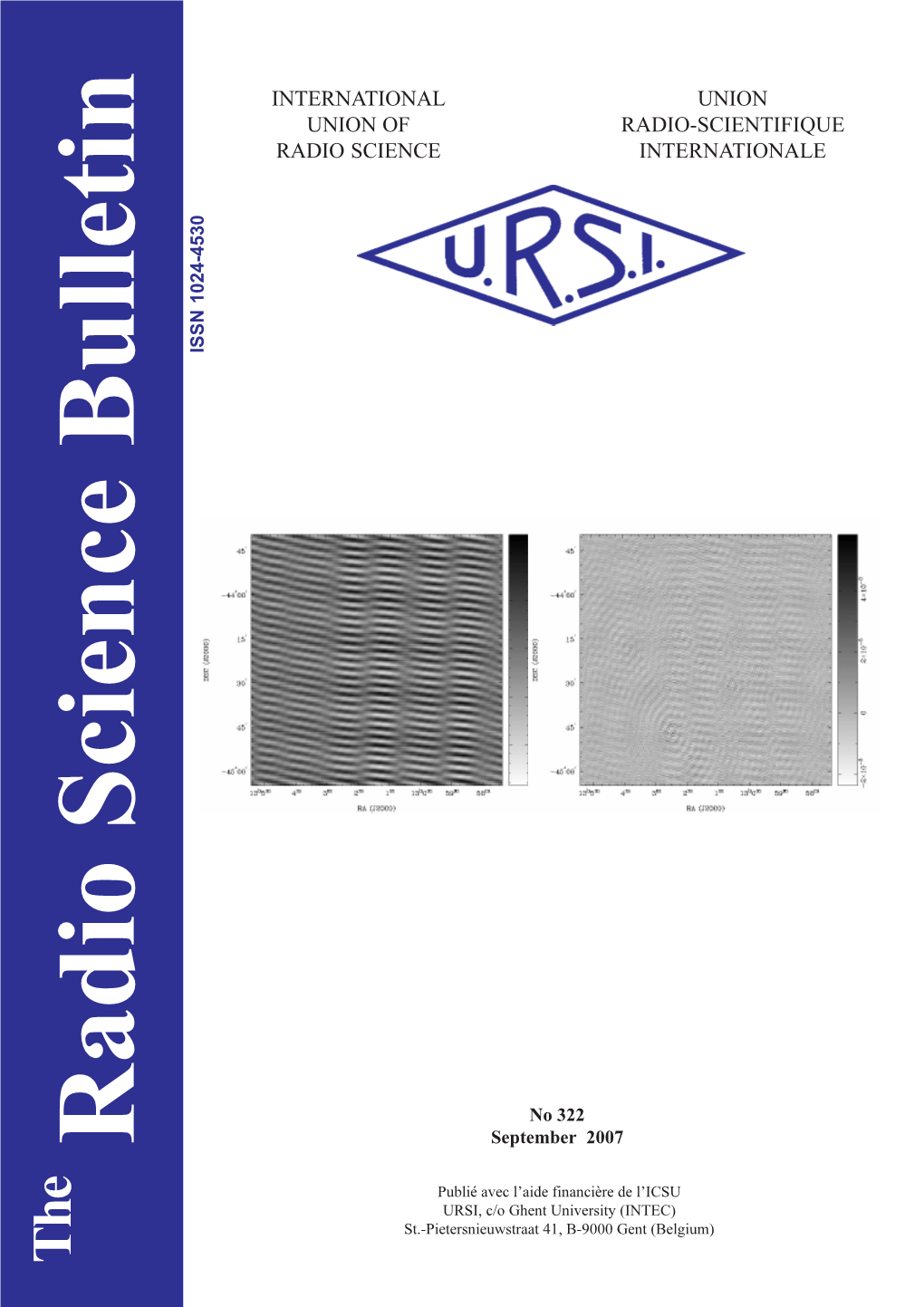 Radio Science Bulletin Reflect the Authors Opinions and Are Published As Presented