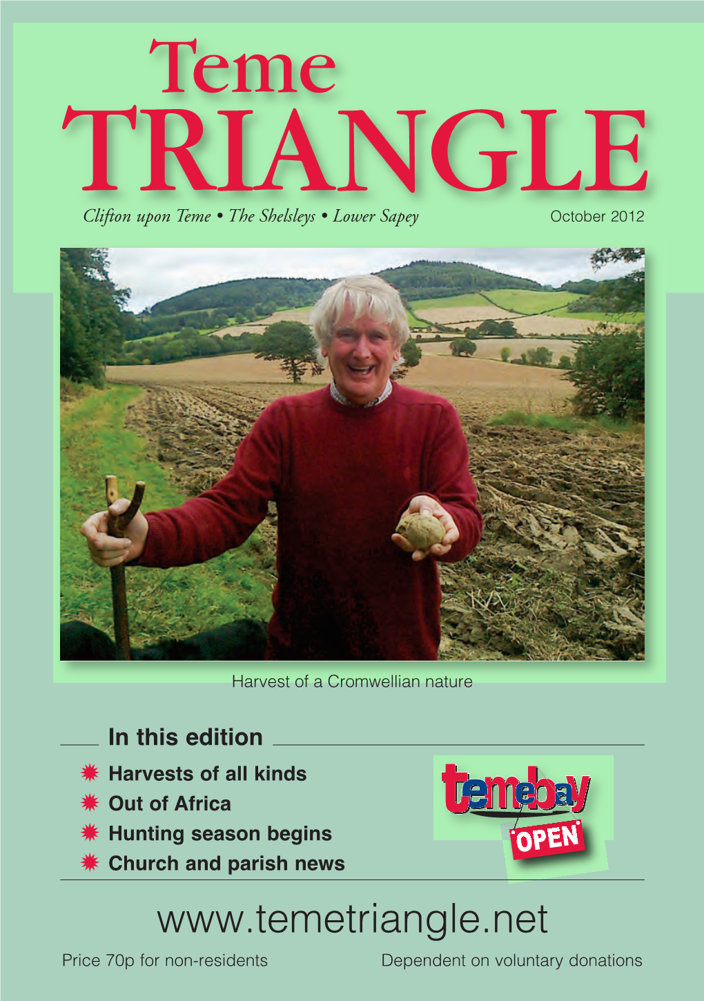 Triangle April 04.Qxd 25/09/2012 10:42 Page 1 Teme TRIANGLE Clifton Upon Teme • the Shelsleys • Lower Sapey October 2012