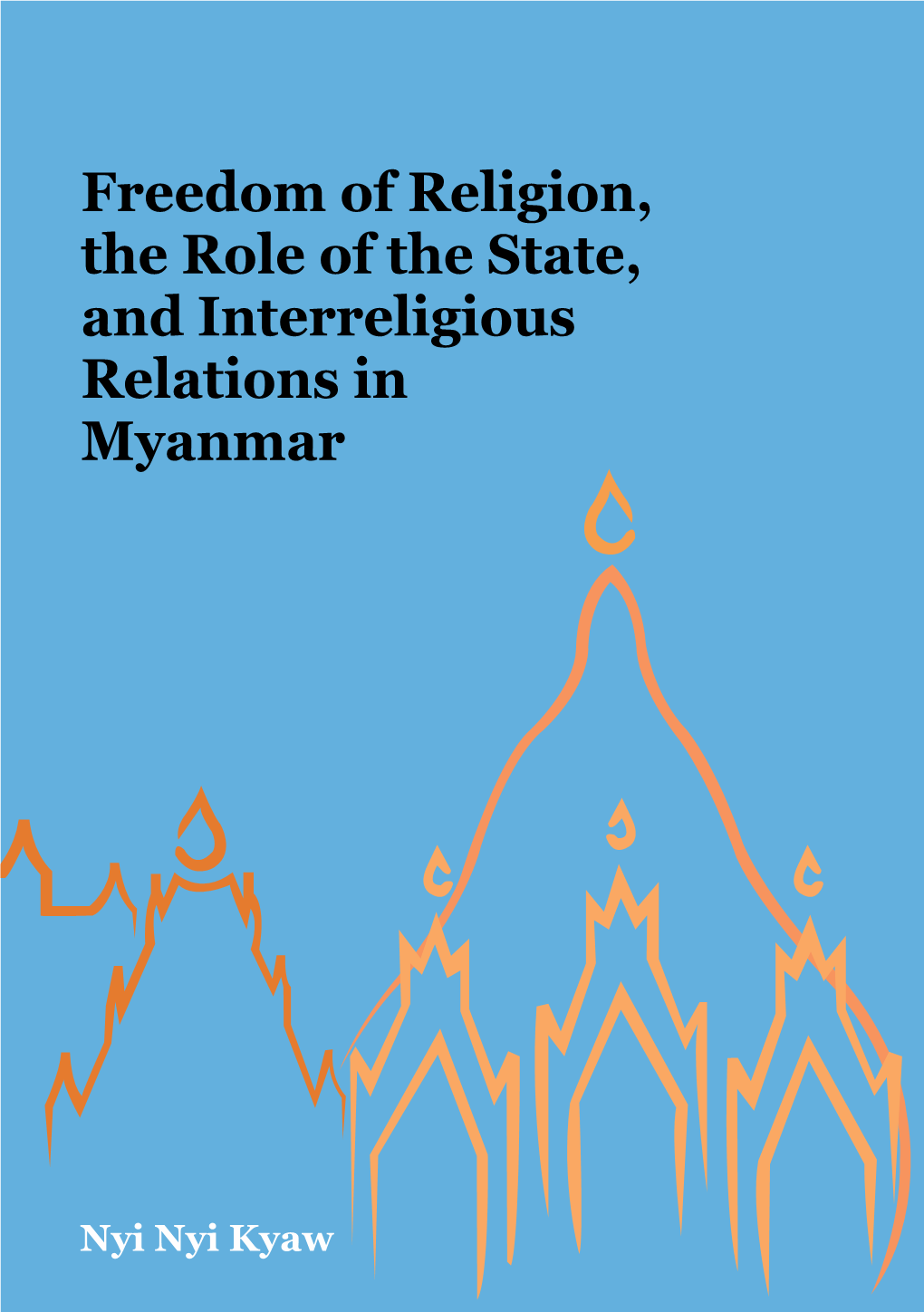 Freedom of Religion, the Role of the State, and Interreligious Relations