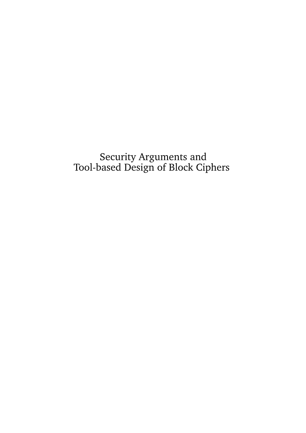 Security Arguments and Tool-Based Design of Block Ciphers