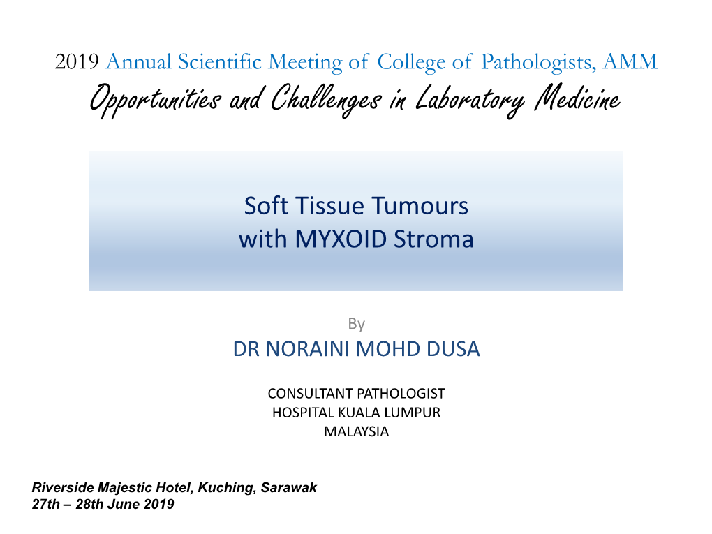 Approach to Soft Tissue Tumours with Myxoid Stroma