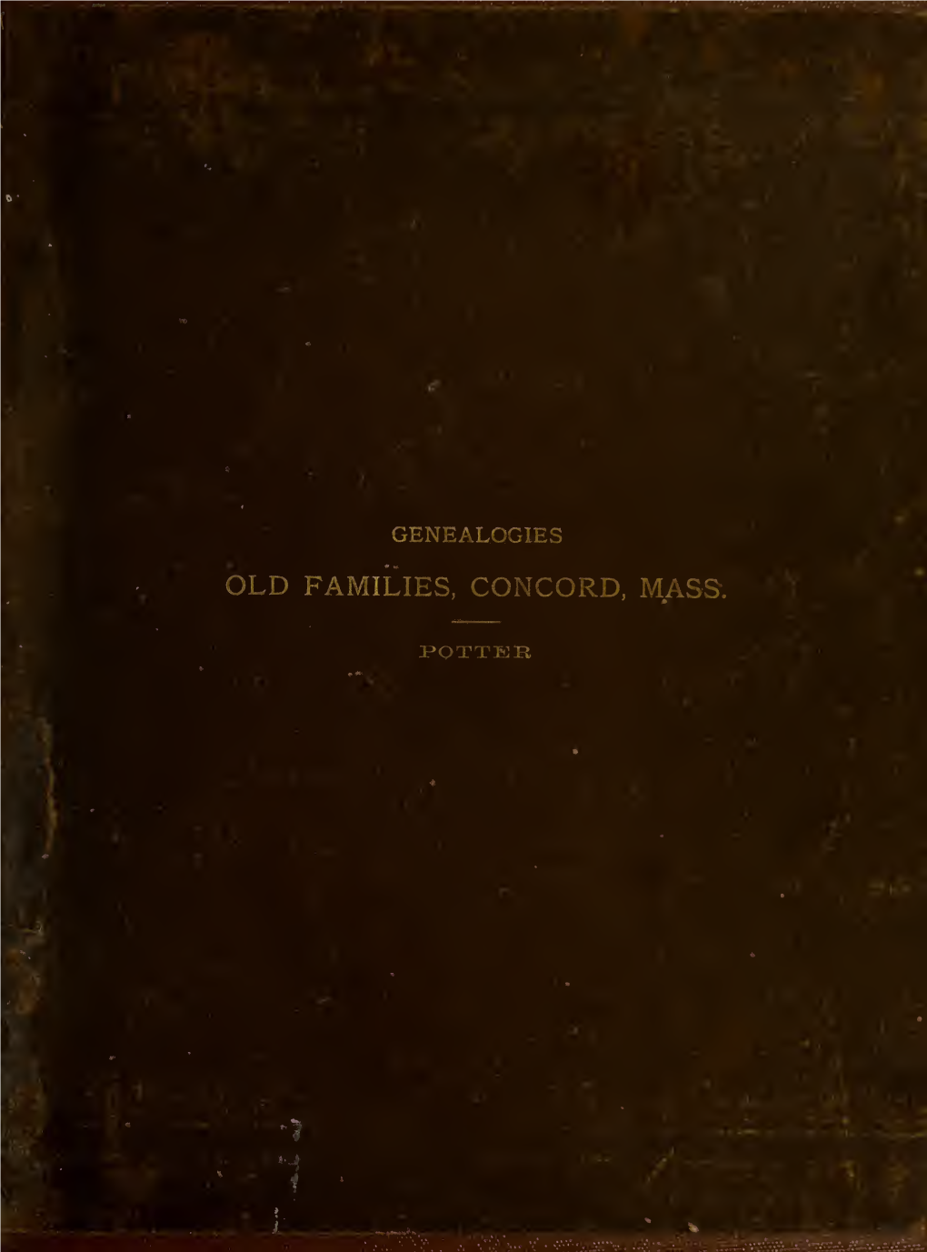 Genealogies of Some Old Families of Concord, Mass. and Their