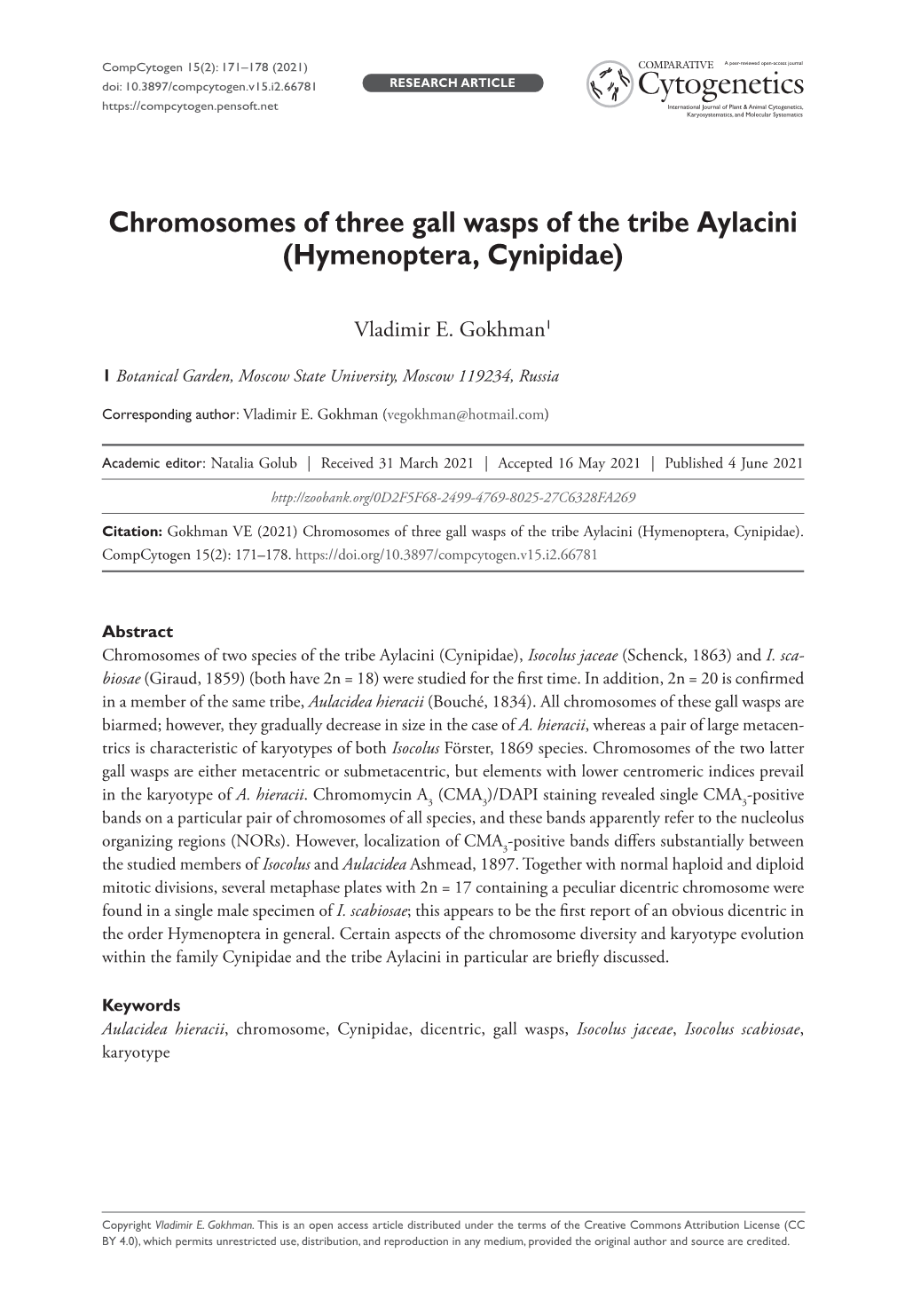﻿Chromosomes of Three Gall Wasps of the Tribe Aylacini (Hymenoptera