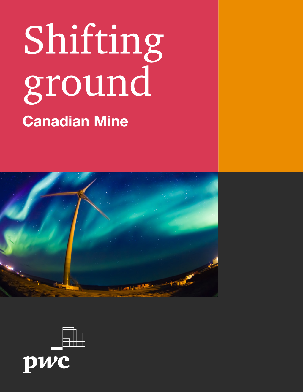 Shifting Ground: Canadian Mine