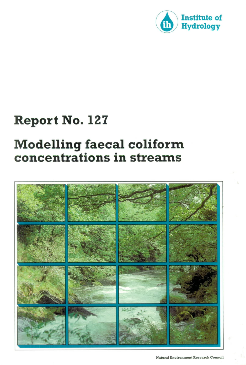 Report No. 127 Modelling Faecal Coliform Concentrations in Streams