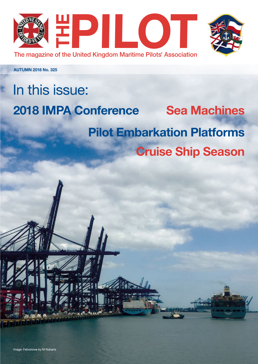 In This Issue: 2018 IMPA Conference Sea Machines Pilot Embarkation Platforms Cruise Ship Season