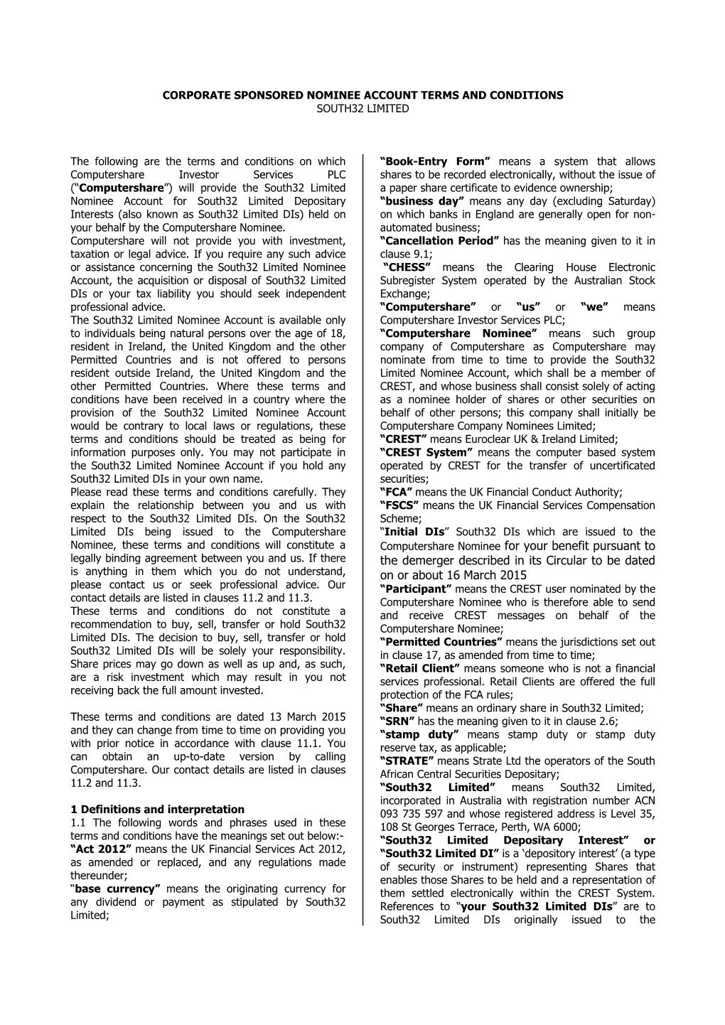 Computershare Nominee for Your Benefit Pursuant to the Demerger Described in Its Circular to Be Dated on Or About 16 March 2015