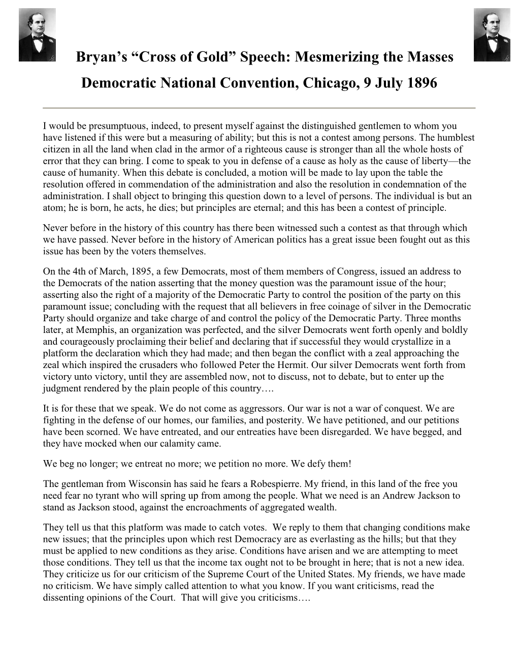 “Cross of Gold” Speech: Mesmerizing the Masses Democratic National Convention, Chicago, 9 July 1896