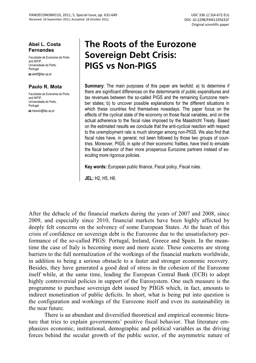 The Roots of the Eurozone Sovereign Debt Crisis: PIGS Vs Non-PIGS