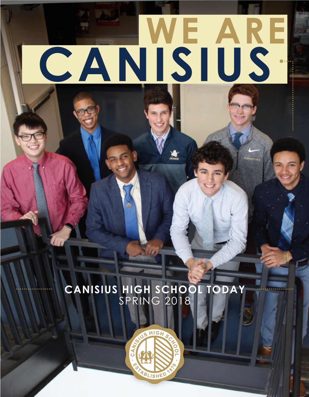 CANISIUS HIGH SCHOOL TODAY SPRING 2018 CANISIUS HIGH SCHOOL 1180 Delaware Avenue • Buffalo, NY 14209 • 716.882.0466 •