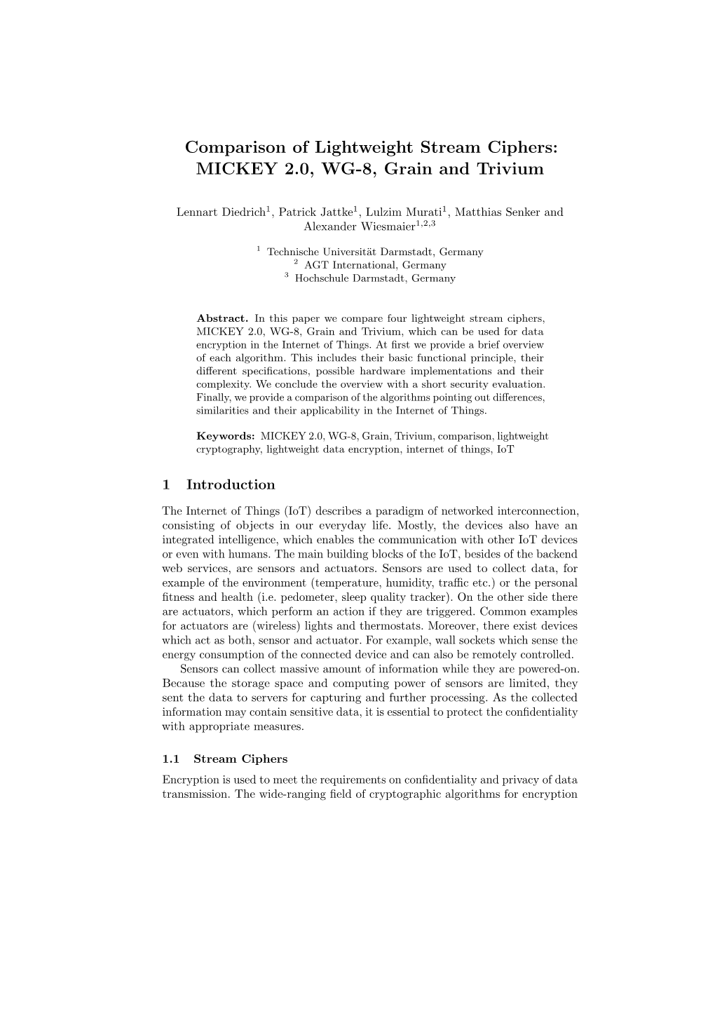 Comparison of Lightweight Stream Ciphers: MICKEY 2.0, WG-8, Grain and Trivium