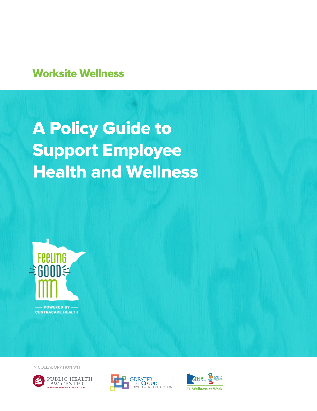 A Policy Guide to Support Employee Health and Wellness