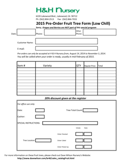 2015 Pre-Order Fruit Tree Form (Low Chill) Sorry…Grapes and Berries Are NOT Part of This Special Program Other Date: Phone: Phone