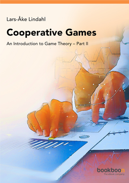 Cooperative Games an Introduction to Game Theory – Part Ii