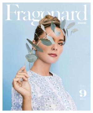 Fragonard Magazine N°9 - 2021 a Year of PUBLICATION DIRECTOR and CHIEF EDITOR New Charlotte Urbain Assisted By, Beginnings Joséphine Pichard Et Ilona Dubois !