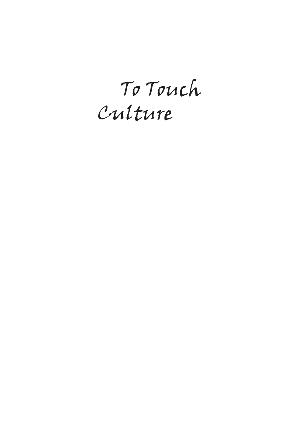 To Touch Culture