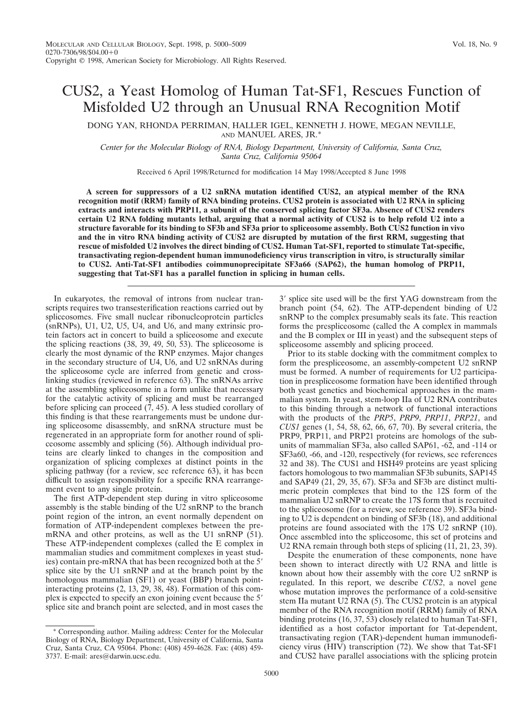 CUS2, a Yeast Homolog of Human Tat-SF1, Rescues Function of Misfolded U2 Through an Unusual RNA Recognition Motif DONG YAN, RHONDA PERRIMAN, HALLER IGEL, KENNETH J