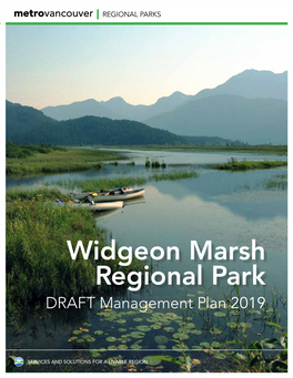 Widgeon Marsh Regional Park DRAFT Management Plan 2019 4730 Kingsway, Burnaby, BC, V5H 0C6
