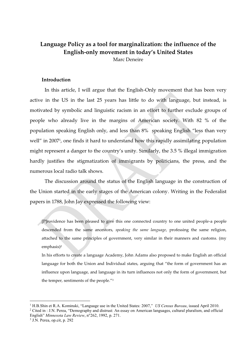 Language Policy As a Tool for Marginalization: the Influence of the English-Only Movement in Today’S United States Marc Deneire