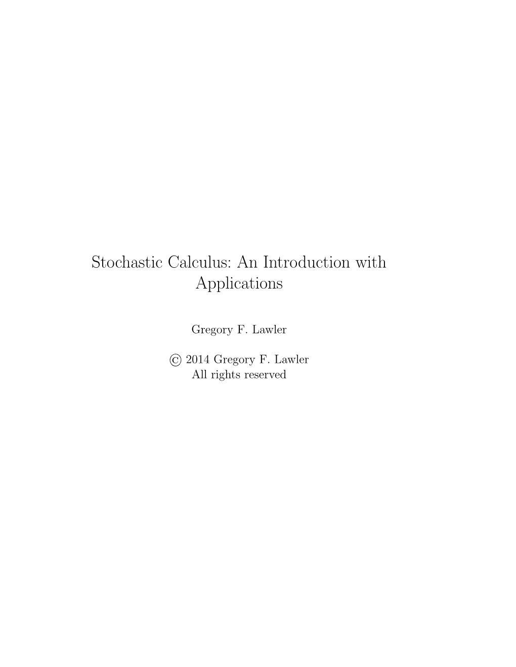 Stochastic Calculus: an Introduction with Applications