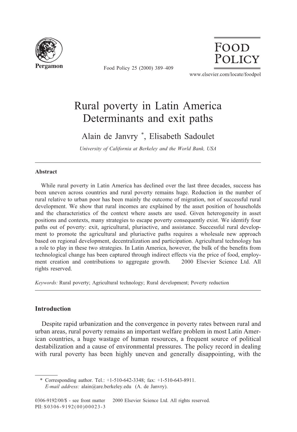Rural Poverty in Latin America Determinants and Exit Paths Alain De Janvry *, Elisabeth Sadoulet University of California at Berkeley and the World Bank, USA