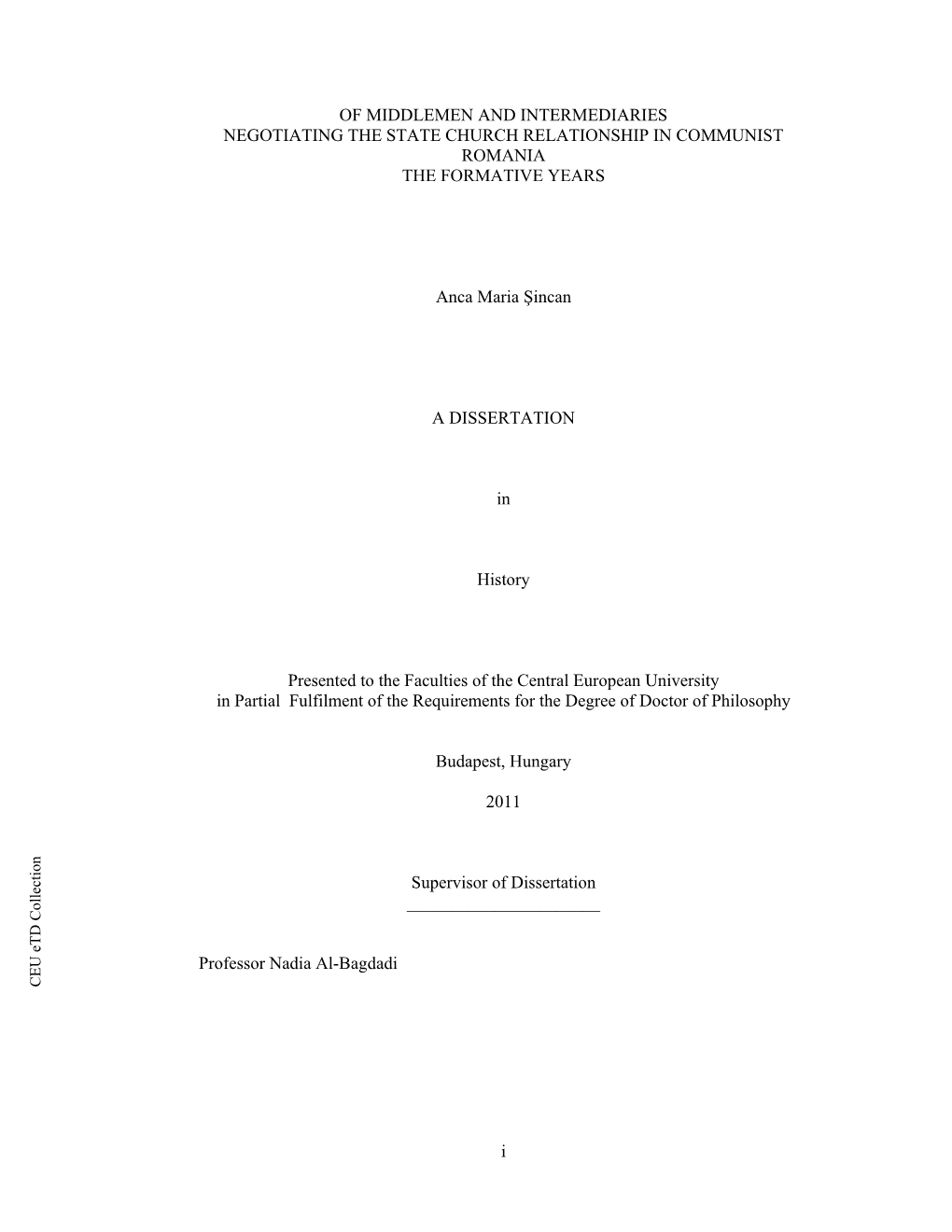 I of MIDDLEMEN and INTERMEDIARIES NEGOTIATING the STATE CHURCH RELATIONSHIP in COMMUNIST ROMANIA the FORMATIVE YEARS Anca Ma