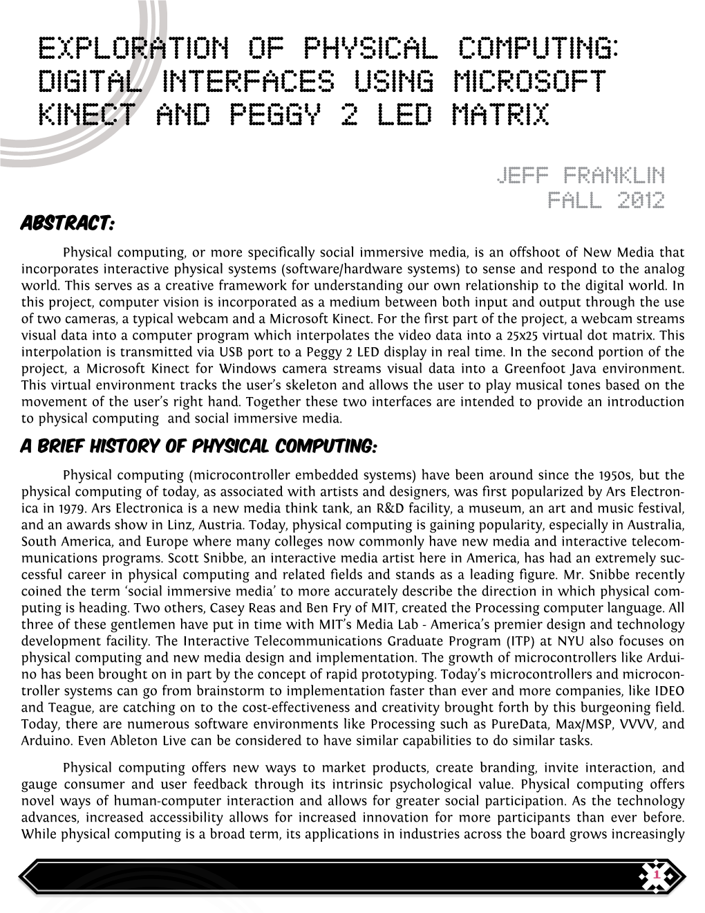 Exploration of Physical Computing: Digital Interfaces Using Microsoft Kinect and Peggy 2 LED Matrix