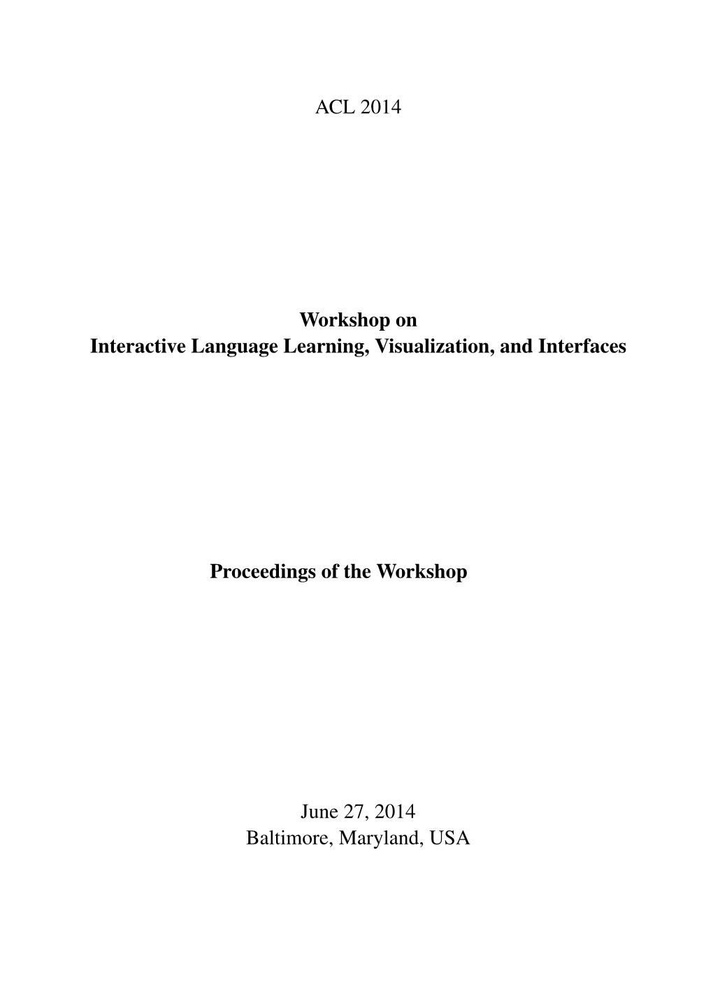 Proceedings of the Workshop on Interactive Language Learning, Visualization, and Interfaces, Pages 1–13, Baltimore, Maryland, USA, June 27, 2014